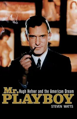 Pan Playboy: Hugh Hefner a americký sen - Mr. Playboy: Hugh Hefner and the American Dream