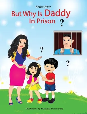 Ale proč je tatínek ve vězení? - But Why is Daddy in Prison?