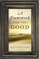 Rámec pro dobro - A Framework for the Good