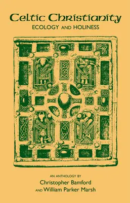 Keltské křesťanství: Ekologie a svatost - Celtic Christianity: Ecology and Holiness