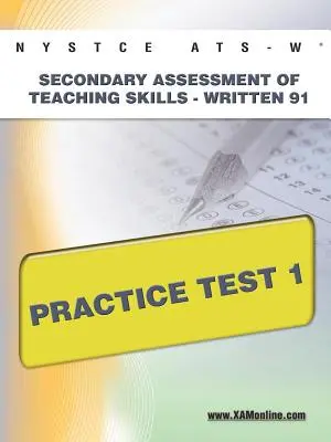 NYSTCE Ats-W Secondary Assessment of Teaching Skills -Written 91 cvičný test 1 - NYSTCE Ats-W Secondary Assessment of Teaching Skills -Written 91 Practice Test 1