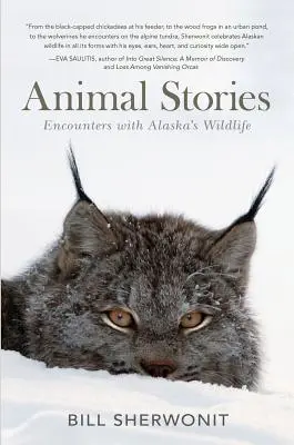 Příběhy zvířat: Setkání s divokými zvířaty Aljašky, aktualizované vydání - Animal Stories: Encounters with Alaska's Wildlife
