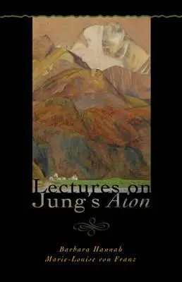Přednášky o Jungově Aionu (Polarity psychiky) - Lectures on Jung's Aion (Polarities of the Psyche)