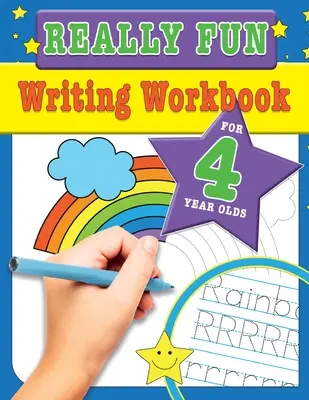 Opravdu zábavný pracovní sešit na psaní pro čtyřleté děti: Zábavné a vzdělávací aktivity na psaní pro čtyřleté děti. - Really Fun Writing Workbook For 4 Year Olds: Fun & educational writing activities for four year old children