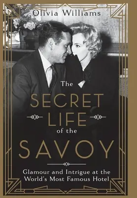 Tajný život Savoy - The Secret Life of the Savoy