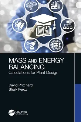 Hmotnostní a energetické vyvážení: Výpočty pro navrhování zařízení - Mass and Energy Balancing: Calculations for Plant Design