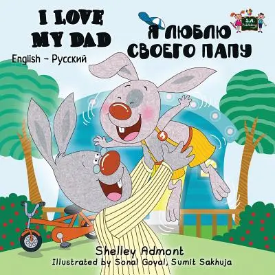 Mám rád svého tátu: Anglicko-ruské dvojjazyčné vydání - I Love My Dad: English Russian Bilingual Edition