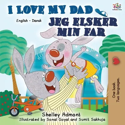 Mám rád svého tátu: Anglicko-dánská dvojjazyčná kniha - I Love My Dad: English Danish Bilingual Book