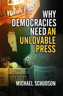 Proč demokracie potřebují nemilovaný tisk - Why Democracies Need an Unlovable Press