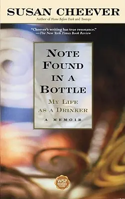 Poznámka nalezená v láhvi: Můj život pijáka - Note Found in a Bottle: My Life as a Drinker