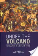 Pod sopkou: Revoluce v sicilském městě - Under the Volcano: Revolution in a Sicilian Town