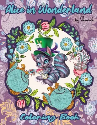 Omalovánky Alenky v říši divů: Alenka v říši divů: rozmarné omalovánky pro dospělé Omalovánky pro dospělé - Alice in Wonderland Coloring Book: A whimsical coloring book for adults Adult coloring book Alice in Wonderland