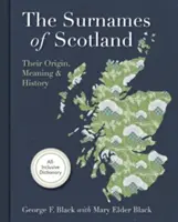 Příjmení ve Skotsku: Skotsko: jejich původ, význam a historie - Surnames of Scotland: Their Origin, Meaning and History