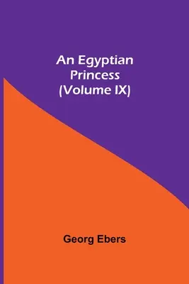 Egyptská princezna (IX. díl) - An Egyptian Princess (Volume IX)
