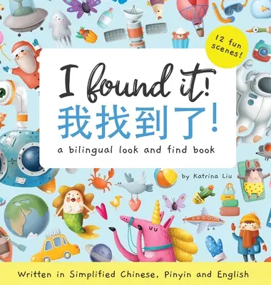 Našel jsem to! dvojjazyčná knížka Hledej a najdi napsaná ve zjednodušené čínštině, pinyinu a angličtině - I found it! a bilingual look and find book written in Simplified Chinese, Pinyin and English