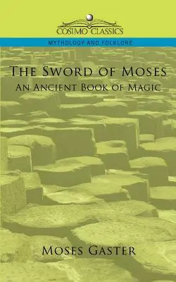 Mojžíšův meč, starověká magická kniha - The Sword of Moses, an Ancient Book of Magic