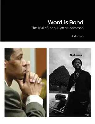 Slovo je dluhopis: Proces s Johnem Allenem Muhammadem - Word is Bond: The Trial of John Allen Muhammad
