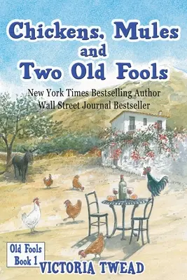 Slepice, mezci a dva staří blázni - Chickens, Mules and Two Old Fools