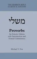 Přísloví: Eklektické vydání s úvodem a textovým komentářem - Proverbs: An Eclectic Edition with Introduction and Textual Commentary