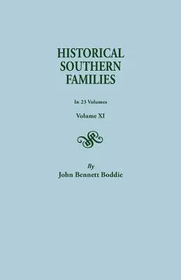 Historické jižanské rodiny. ve 23 svazcích. Svazek XI - Historical Southern Families. in 23 Volumes. Volume XI