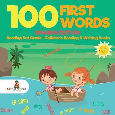 100 prvních slovíček - španělské vydání - Čtení pro 3. třídu - Dětské knihy pro čtení a psaní - 100 First Words - Spanish Edition - Reading 3rd Grade - Children's Reading & Writing Books