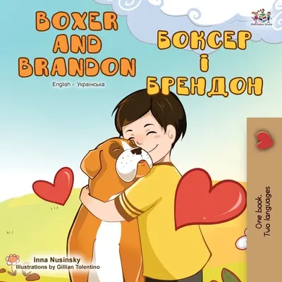 Boxer a Brandon (Anglicko-ukrajinská dvojjazyčná kniha) - Boxer and Brandon (English Ukrainian Bilingual Book)
