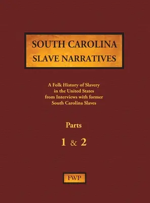 Vyprávění otroků z Jižní Karolíny - část 1 a 2: Lidová historie otroctví ve Spojených státech z rozhovorů s bývalými otroky. - South Carolina Slave Narratives - Parts 1 & 2: A Folk History of Slavery in the United States from Interviews with Former Slaves