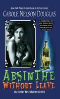 Absint bez dovolení: Půlnoční Louie: Záhada kavárny noir - Absinthe Without Leave: A Midnight Louie Cafe Noir Mystery