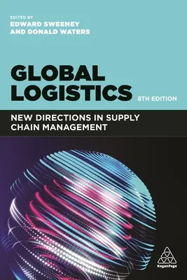 Globální logistika: Nové směry v řízení dodavatelského řetězce - Global Logistics: New Directions in Supply Chain Management