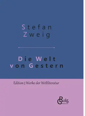 Svět včerejška: Vzpomínky Evropana - vydání v pevné vazbě - Die Welt von Gestern: Erinnerungen eines Europers - Gebundene Ausgabe