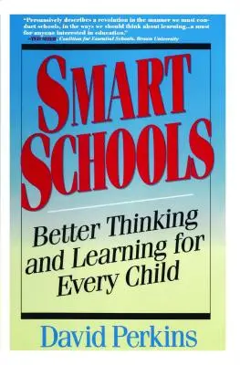 Chytré školy: Od trénování paměti ke vzdělávání mysli - Smart Schools: From Training Memories to Educating Minds