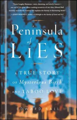 Poloostrov lží: Pravdivý příběh o záhadném zrození a tabuizované lásce - Peninsula of Lies: A True Story of Mysterious Birth and Taboo Love