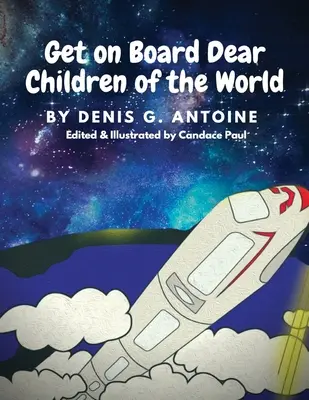 Nastupte na palubu, milé děti světa - Get on Board Dear Children of the World