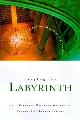 Modlitba v labyrintu:: Deník pro duchovní zkoumání - Praying the Labyrinth:: A Journal for Spiritual Exploration