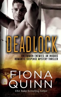Deadlock: Romantický napínavý mysteriózní thriller z prostředí Iniquusu - Deadlock: An Iniquus Romantic Suspense Mystery Thriller