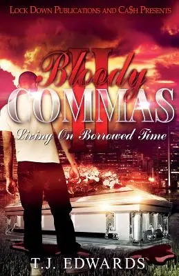 Bloody Commas 2: Život ve vypůjčeném čase - Bloody Commas 2: Living on Borrowed Time