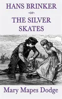 Hans Brinker aneb Stříbrné brusle (The Silver Skates) - Hans Brinker -Or- The Silver Skates