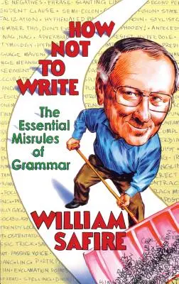 Jak nepsat: Zásadní gramatické chyby - How Not to Write: The Essential Misrules of Grammar