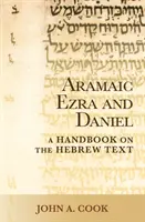 Aramejský Ezdráš a Daniel: Příručka k aramejskému textu - Aramaic Ezra and Daniel: A Handbook on the Aramaic Text