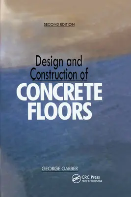 Navrhování a provádění betonových podlah, druhé vydání - Design and Construction of Concrete Floors, Second Edition