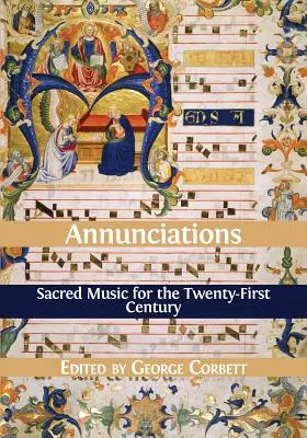 Zvěstování: Sakrální hudba pro 21. století - Annunciations: Sacred Music for the Twenty-First Century