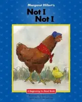 Ne já, ne já Margaret Hillertové - Margaret Hillert's Not I, Not I