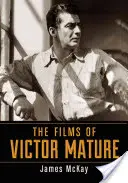 Filmy Victora Matureho - The Films of Victor Mature