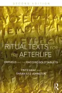 Rituální texty pro posmrtný život: Orfeus a bakchické zlaté tabulky. - Ritual Texts for the Afterlife: Orpheus and the Bacchic Gold Tablets