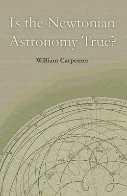 Je Newtonova astronomie pravdivá? - Is the Newtonian Astronomy True?