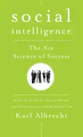 Sociální inteligence: Nová věda o úspěchu - Social Intelligence: The New Science of Success