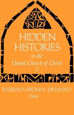 Skryté dějiny ve Sjednocené církvi Kristově 2 - Hidden Histories in the United Church of Christ 2
