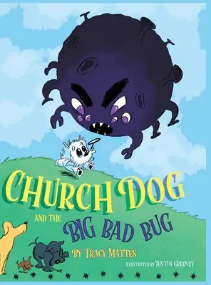 Kostelní pes a velký zlý brouk - Church Dog and the Big Bad Bug