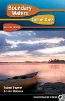 Kanoistická oblast hraničních vod: Západní oblast - Boundary Waters Canoe Area: Western Region