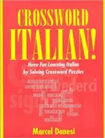 Křížovky s italštinou! Zábavné učení italštiny při řešení křížovek - Crossword Italian!: Have Fun Learning Italian by Solving Crossword Puzzles